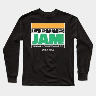 Let's Jam! Long Sleeve T-Shirt